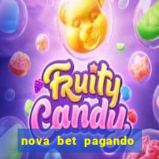 nova bet pagando no cadastro